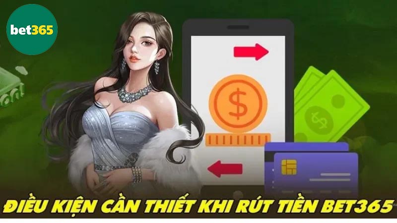 Tiến hành rút tiền từ Bet365 thông qua ngân hàng