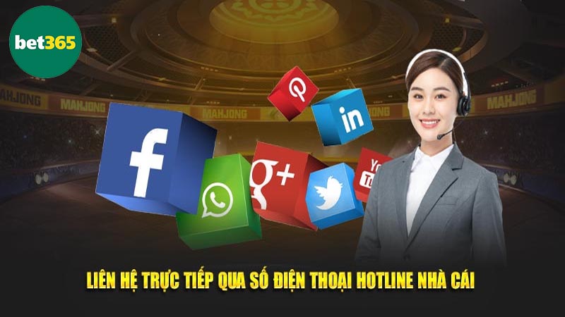 Chi tiết các phương thức liên hệ Bet365 khi cần kết nối