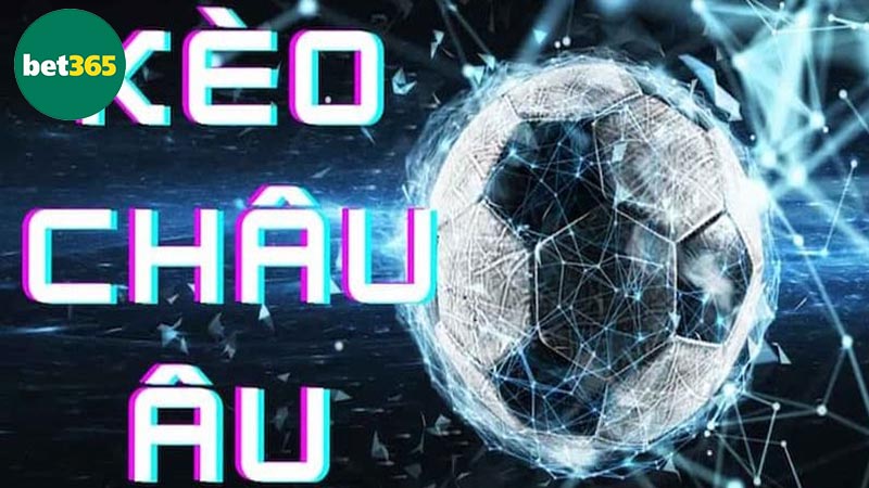 Bí quyết bắt kèo châu Âu hiệu quả từ các cao thủ